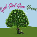 Good Girl Gone Green