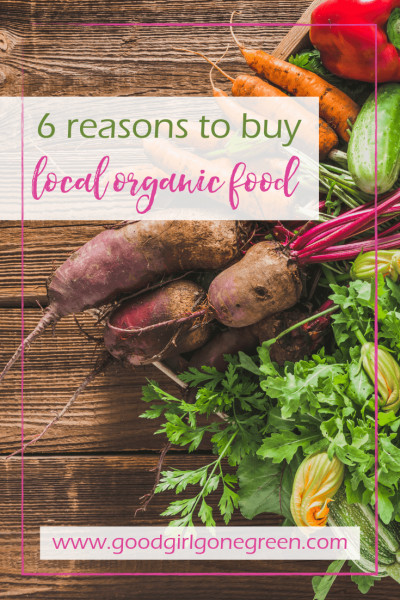 6 Reasons to Buy Organic and Locally Sourced Foods - Stephanie Moram