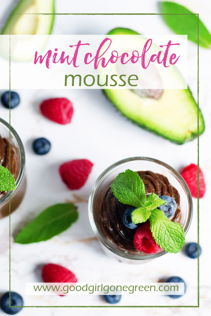Mint Chocolate Mousse | GoodGirlGoneGreen.com