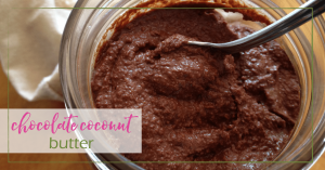 chocolate coconut butter