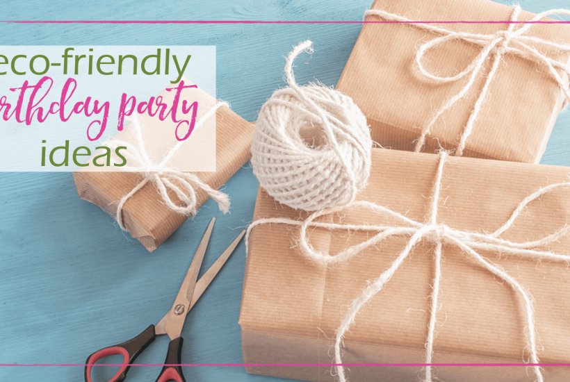 Eco-friendly birthday party ideas | Good Girl Gone Green