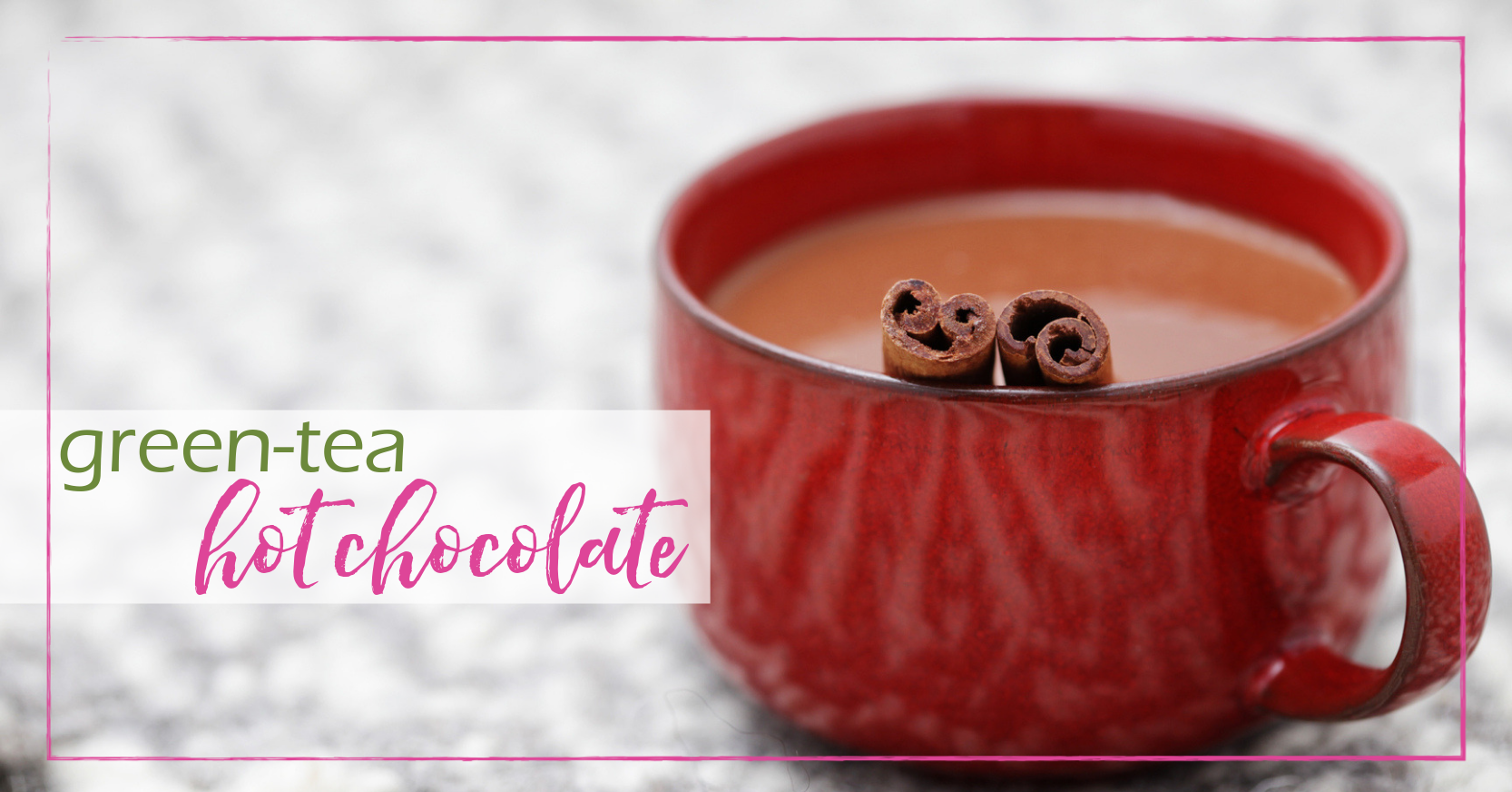 Green Tea Hot Chocolate | GoodGirlGoneGreen.com