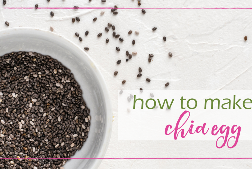 Chia Egg Substitute |GoodGirlGoneGreen.com