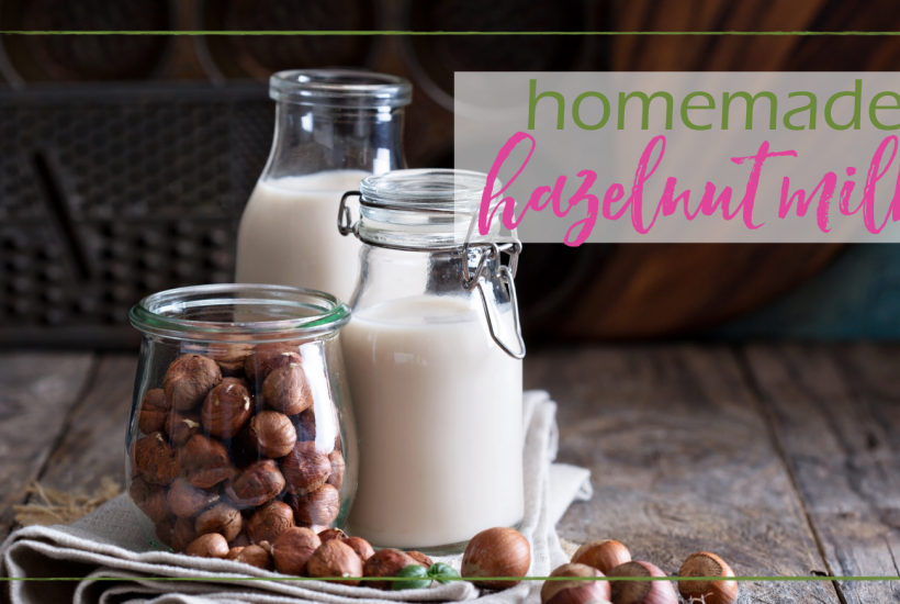 Homemade Hazelnut Milk | GoodGirlGoneGreen.com