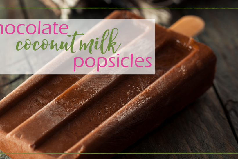 Chocolate Coconut Milk Popsicles | GoodGirlGoneGreen