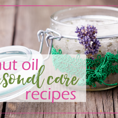 16 Coconut Oil Personal Care Recipes