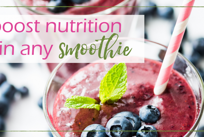 Ingredients to Boost Nutrition in any Smoothie | Good Girl Gone Green