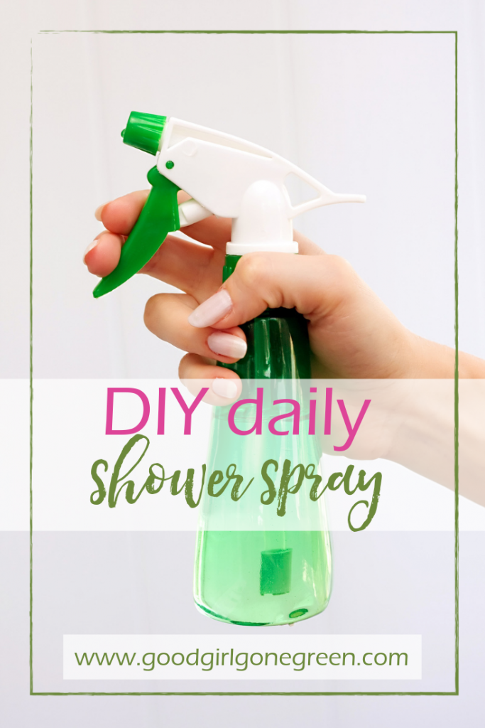DIY Daily Shower Spray | GoodGirlGoneGreen.com