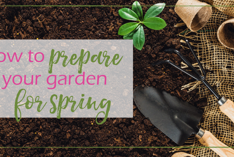 How to prepare your garden for spring | GoodGirlGoneGreen.com