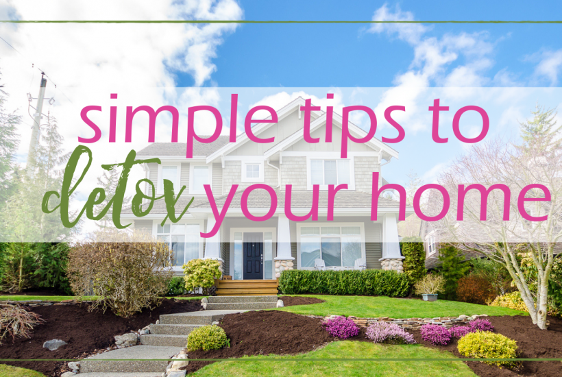 Detox Your Home - 5 Simple Tips | GoodGirlGoneGreen.com