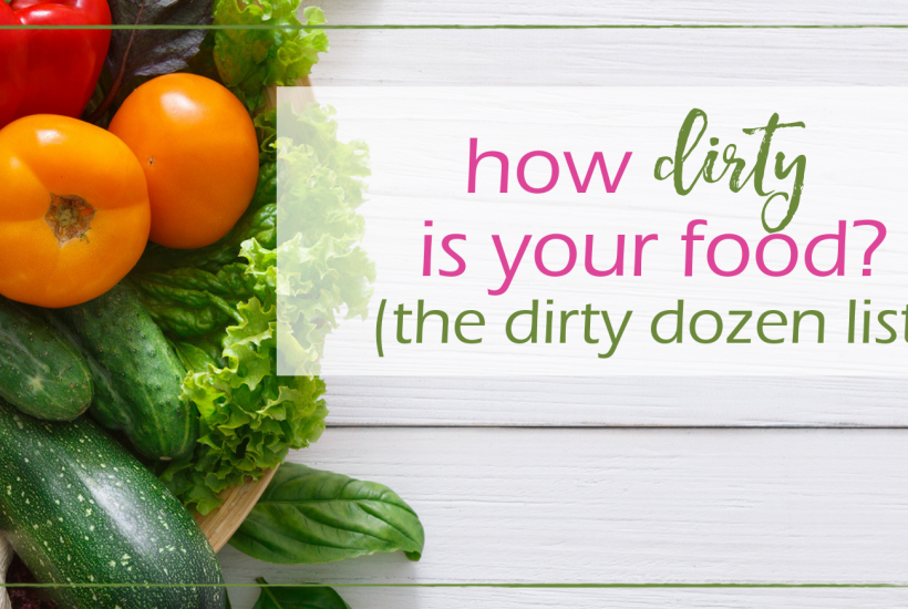 The Dirty Dozen | GoodGirlGoneGreen.com