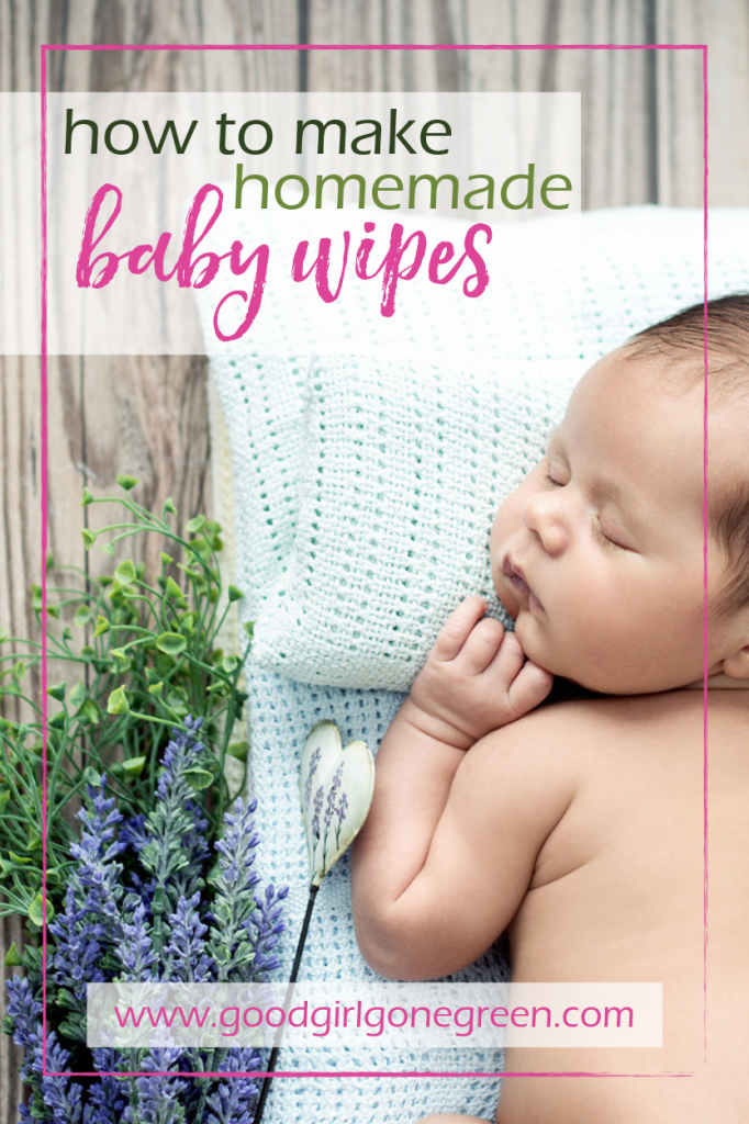 Homemade Baby Wipes | GoodGirlGoneGreen