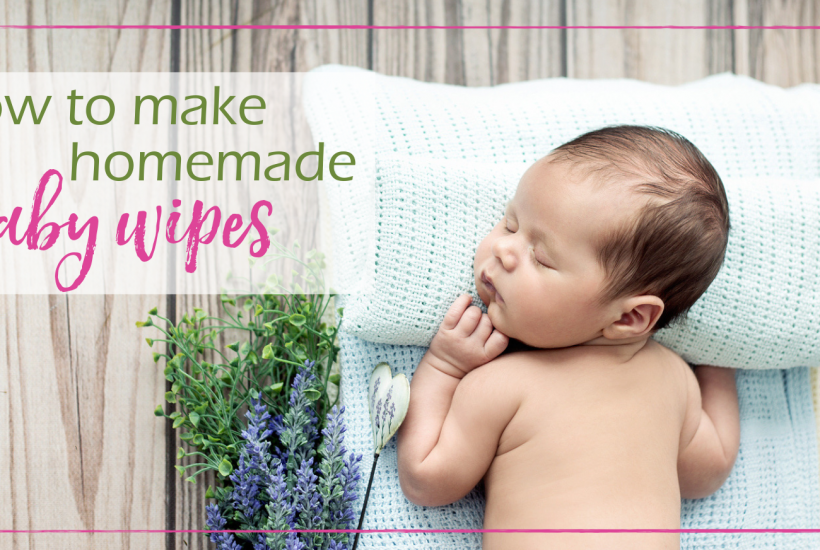 Homemade Baby Wipes (Step by Step Recipe) | Good Girl Gone Green