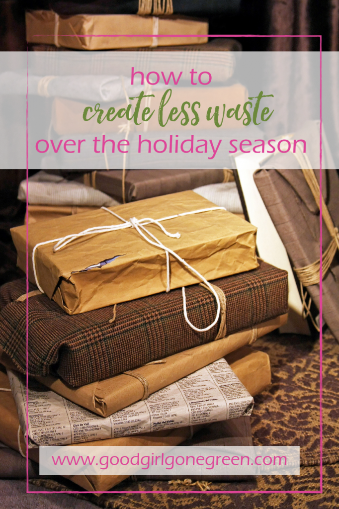 Reduce Waste Over the Holidays | GoodGirlGoneGreen.com
